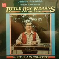 Little Roy Wiggins - Just Plain Country